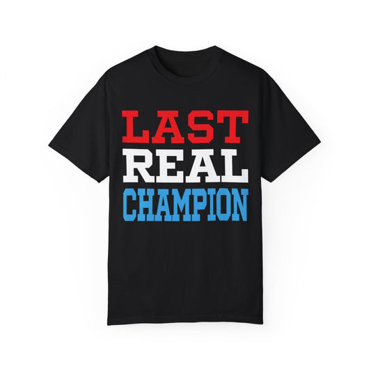 "Last Real Champion" Short Sleeve Tee